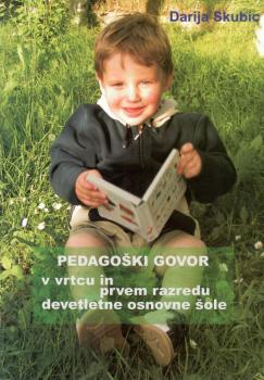 Pedagoški govor v vrtcu in prvem razredu devetletne osnovne šole