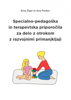 Specialno-pedagoška in terapevtska priporočila za delo z otrokom z razvojnimi primanjkljaji