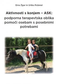 Aktivnosti s konjem – ASK: podporna terapevtska oblika pomoči osebam s posebnimi potrebami