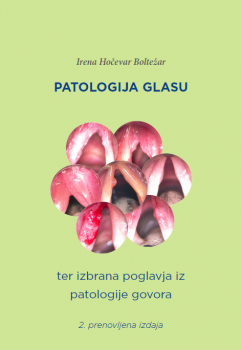 Patologija glasu ter izbrana poglavja iz patologije govora