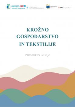 Krožno gospodarstvo in tekstilije: Priročnik za učitelje